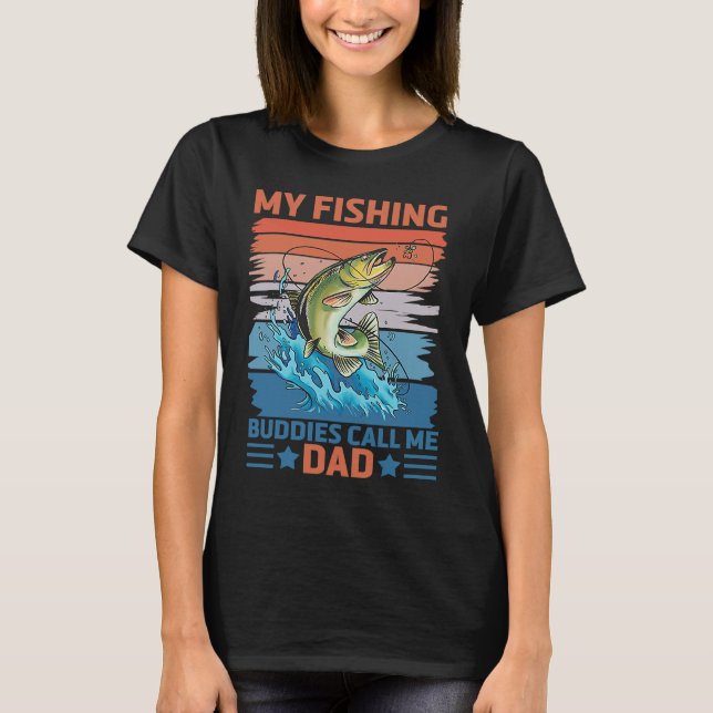 My Favorite Fishing Buddies Call Me Dad Father Son T Shirt (Framsida)