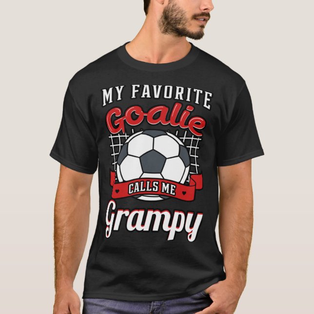 My Favorite Goalie Calls Me Grampy Soccer Player G T Shirt (Framsida)