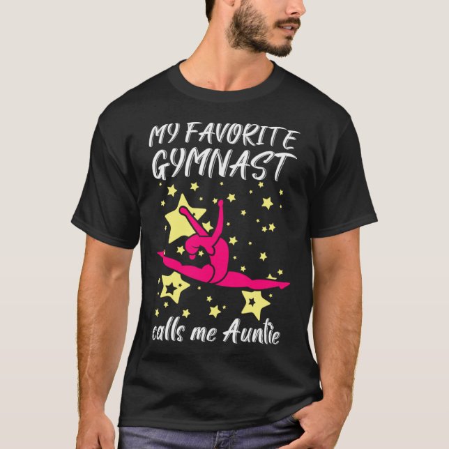 My Favorite Gymnast Calls Me Auntie For A Gymnasti T Shirt (Framsida)