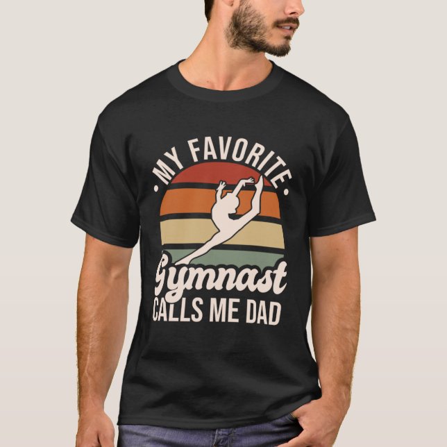 My Favorite Gymnast Calls Me Dad Floor Gymnastics  T Shirt (Framsida)