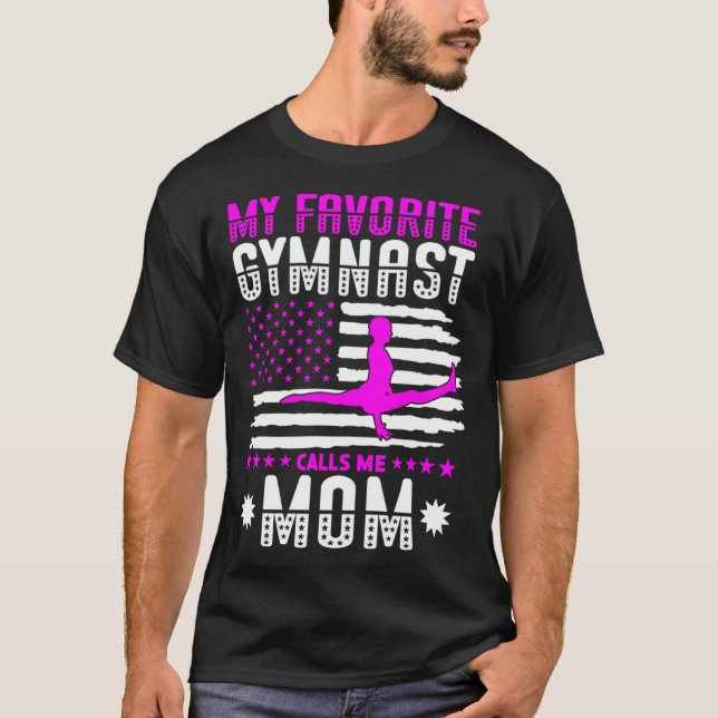 My Favorite Gymnast Calls Me Mom Gymnastic 1 T Shirt (Framsida)