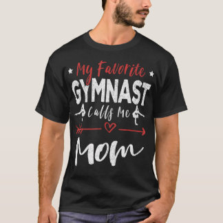 My Favorite Gymnast Calls Me Mom Gymnastics Mom T Shirt