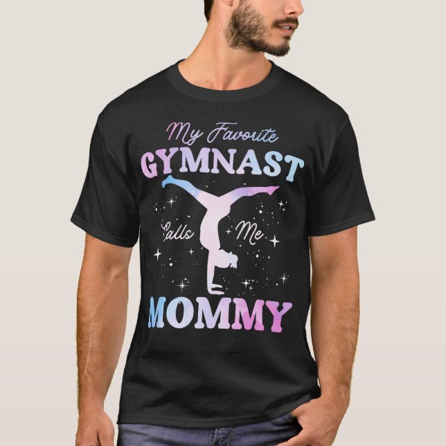 My Favorite Gymnast Calls Me Mommy Gymnastics Mom T Shirt (Framsida)