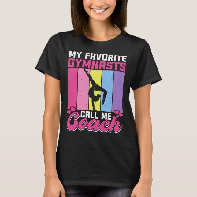 My Favorite Gymnasts Call Me Coach T Shirt (Framsida)