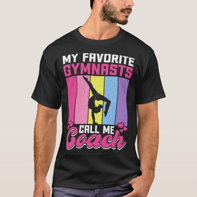My Favorite Gymnasts Call Me Coach T Shirt (Framsida)