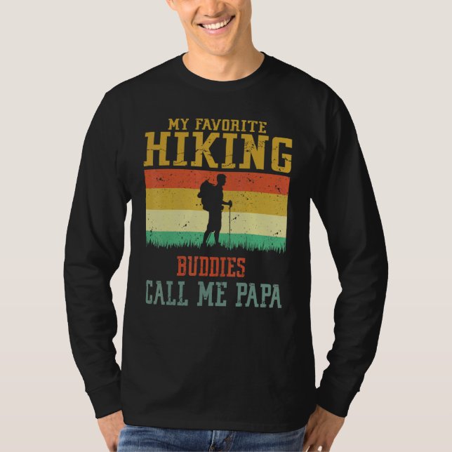 My Favorite Hiking Buddies Call Me Papa Camping Fa T Shirt (Framsida)