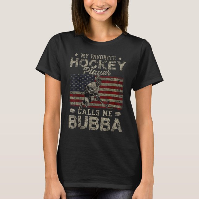 My Favorite Hockey Player Calls Me Bubba Father s  T Shirt (Framsida)