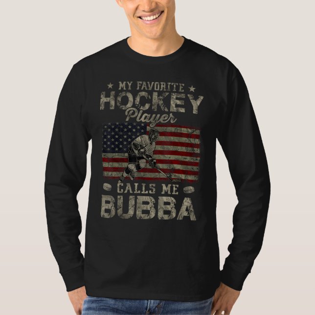 My Favorite Hockey Player Calls Me Bubba Father s  T Shirt (Framsida)