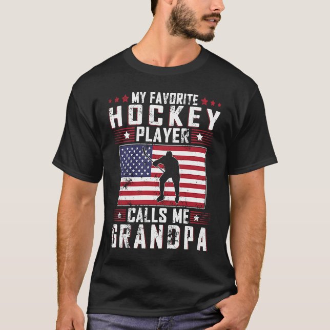 My Favorite Hockey Player Calls Me Grandpa Father  T Shirt (Framsida)