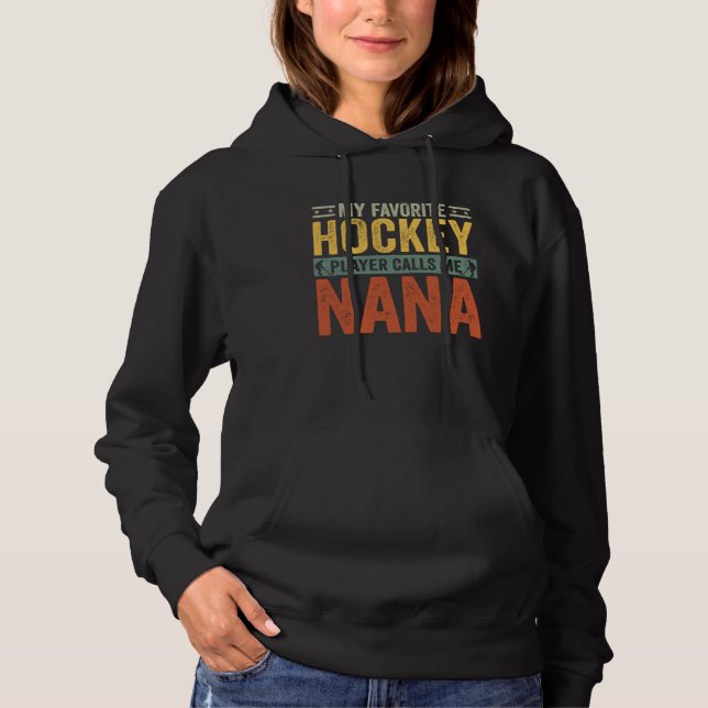 My Favorite Hockey Player Calls Me Nana Hockey Gra T Shirt (Framsida)