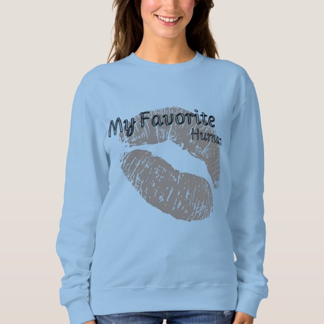 My Favorite Human – Cute Romantic Lips Sweatshirt T Shirt (Framsida)