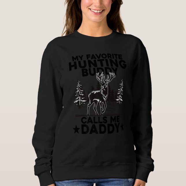 My Favorite Hunting Buddy Calls Me Daddy Deer Hunt T Shirt (Framsida)