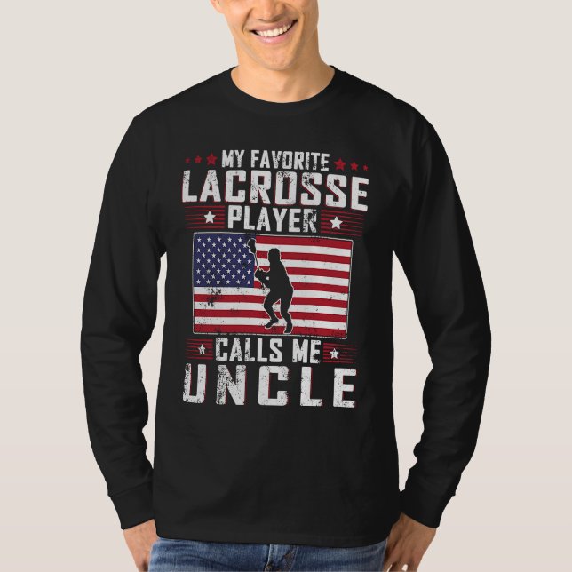 My Favorite Lacrosse Player Calls Me Uncle Father  T Shirt (Framsida)