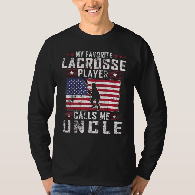 My Favorite Lacrosse Player Calls Me Uncle Father  T Shirt (Framsida)