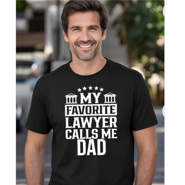 MY FAVORITE LAWYER CALLS ME DAD T SHIRT (Skapare uppladdad)
