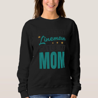 My Favorite Lineman Calls Me Mom Lineman Mom  1 T Shirt