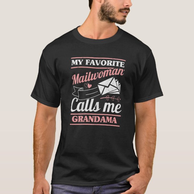 My Favorite Mailwoman Calls Me Grandma Mail Grandm T Shirt (Framsida)