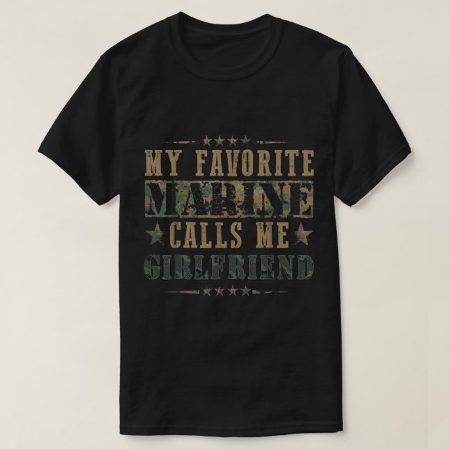 My Favorite Marine Calls Me Girlfriend  Veteran Da T Shirt (Design framsida)