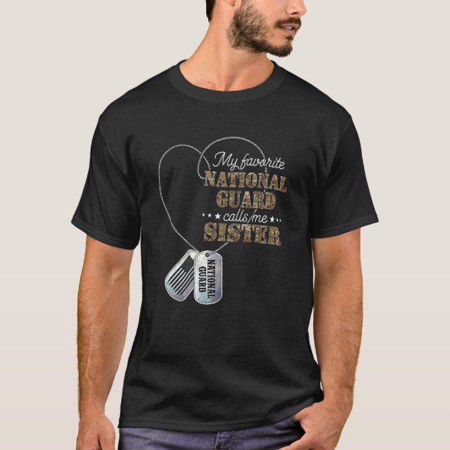 My Favorite National Guard Calls Me Sister Nationa T Shirt (Framsida)
