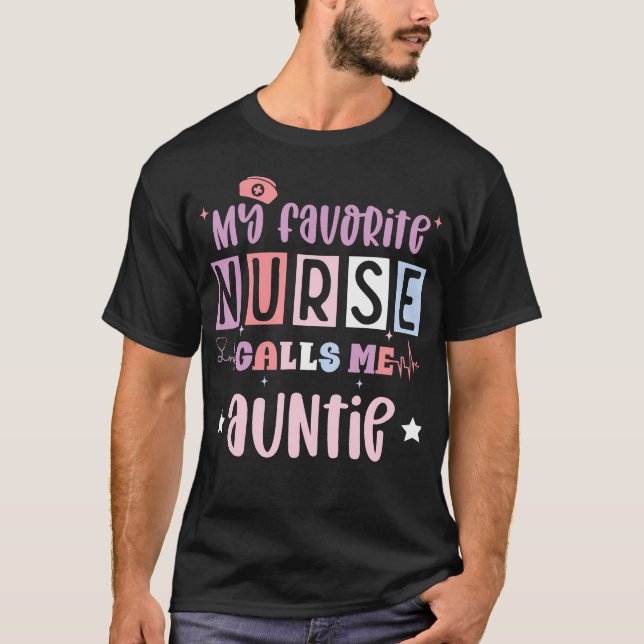 My Favorite Nurse Calls Me Auntie Registered Nurse T Shirt (Framsida)