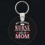 My Favorite Nurse Calls Me Mom - Nurse Mother Gift Nyckelring<br><div class="desc">My Favorite Nurse Calls Me Mom - Nurse Mother Gift</div>