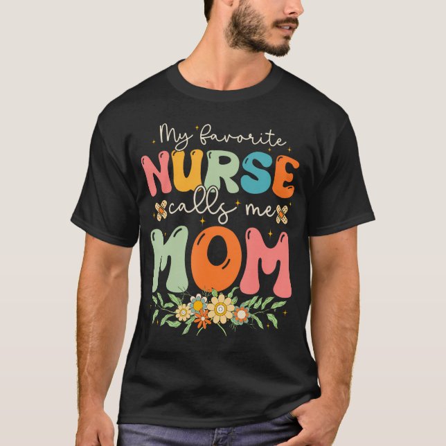My Favorite Nurse Calls Me Mom Stethoscope Mother  T Shirt (Framsida)