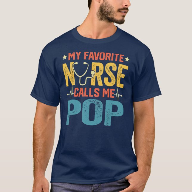 My Favorite Nurse Calls Me Pop Funny Nursing T Shirt (Framsida)