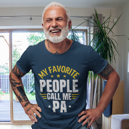 My Favorite People Call me | Fun Gift for Grandpa T Shirt