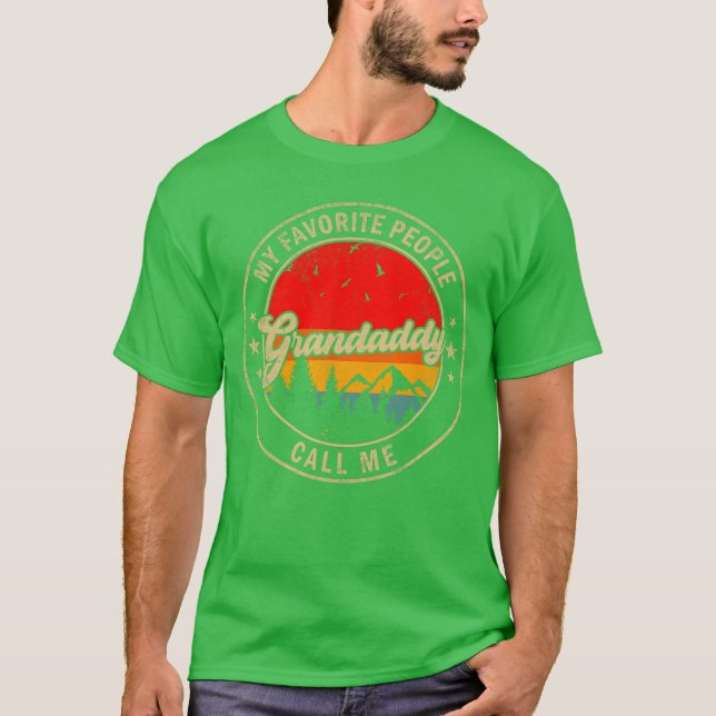 My Favorite People Call Me Grandaddy for Papa Gran T Shirt (Framsida)