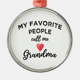My Favorite People Call Me Grandma heart grandkids Julgransprydnad Metall
