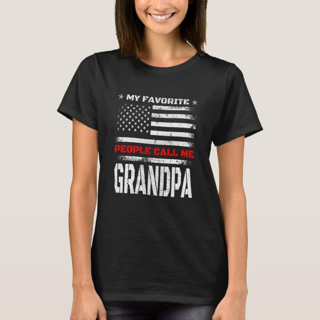 My Favorite People Call Me Grandpa American Flag T Shirt (Framsida)