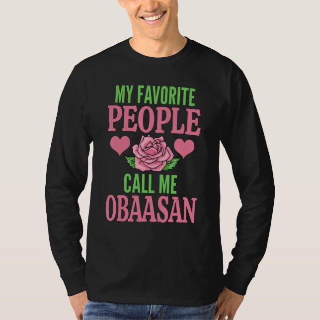 My Favorite People Call Me Obaasan T Shirt (Framsida)
