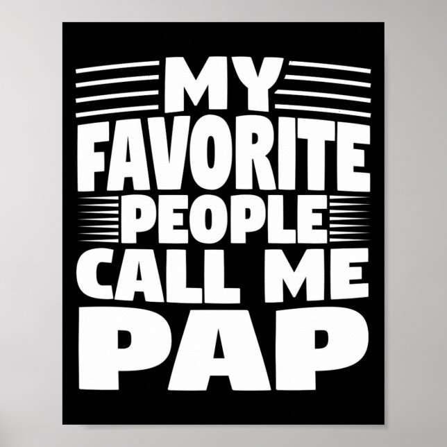 My Favorite People Call Me Pap Funny Gift  Poster (Framsidan)