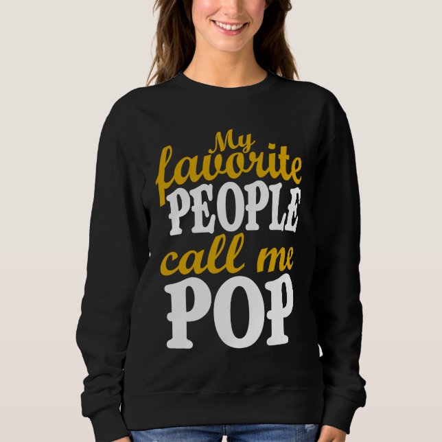 My Favorite People Call Me Pop Awesome Fathers Day T Shirt (Framsida)