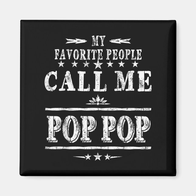 My Favorite People Call Me Pop Pop  Magnet (Framsidan)