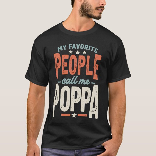 My Favorite People Call Me Poppa  Dad Grandpa T Shirt (Framsida)