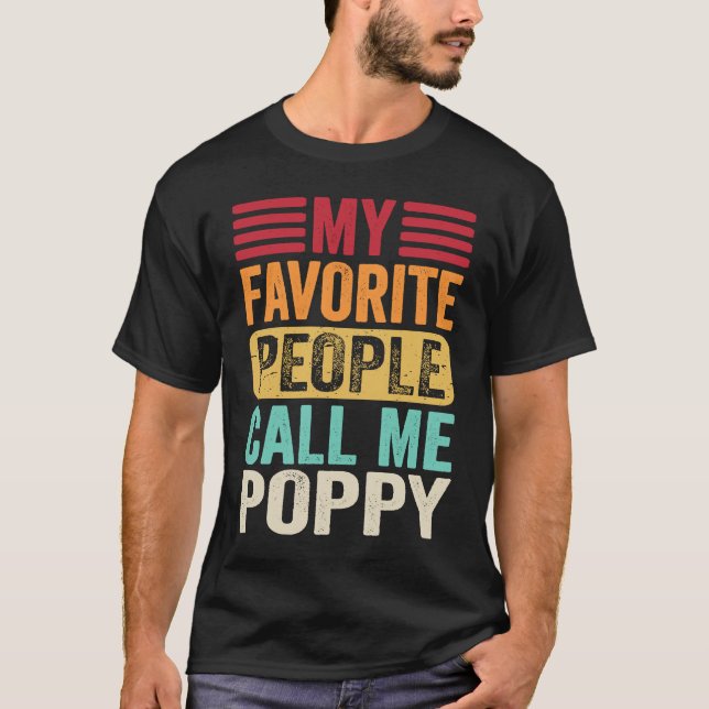 My Favorite People Call Me Poppy  Father's Day Ret T Shirt (Framsida)