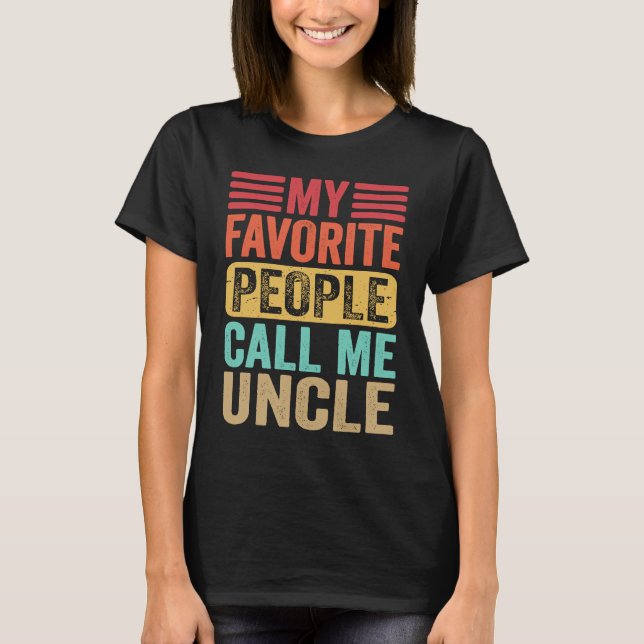 My Favorite People Call Me Uncle Men Retro  Father T Shirt (Framsida)