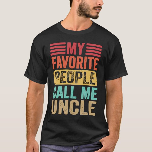 My Favorite People Call Me Uncle Men Retro  Father T Shirt (Framsida)
