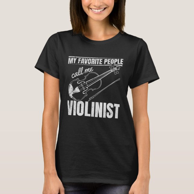 My Favorite People Call Me Violinist Violin Instru T Shirt (Framsida)