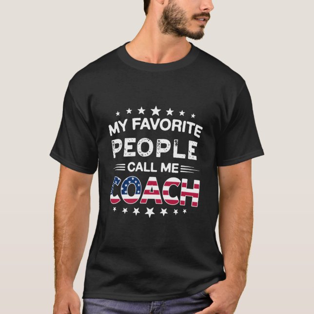 My Favorite People Calls Me Coach Father'S Day T Shirt (Framsida)
