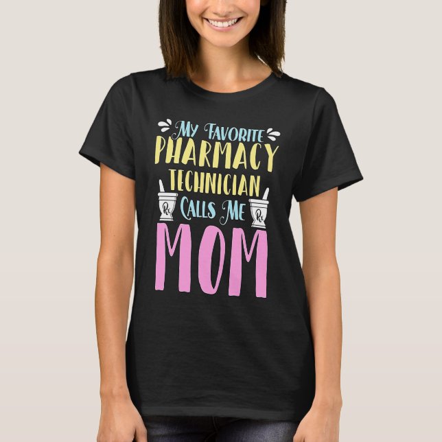My Favorite Pharmacy Technician Loves Medicine Pha T Shirt (Framsida)