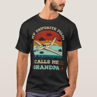 My Favorite Pilot Calls Me Grandpa Funny Pilot Gra T Shirt
