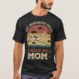 My Favorite Pilot Calls Me Mom Funny Future Pilot  T Shirt