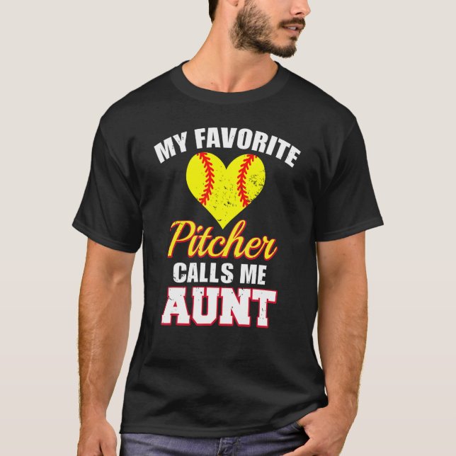 My Favorite Pitcher Calls Me Aunt Pitcher Softball T Shirt (Framsida)