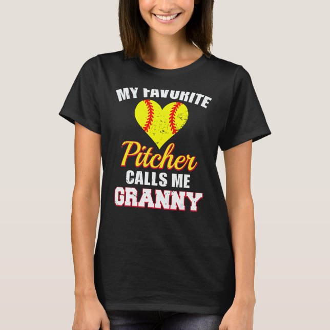 My Favorite Pitcher Calls Me Granny Pitcher Softba T Shirt (Framsida)