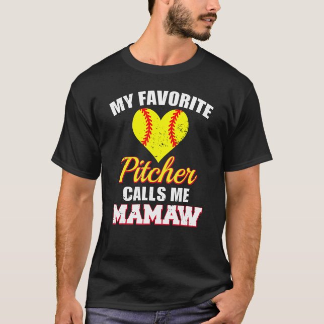My Favorite Pitcher Calls Me Mamaw Pitcher Softbal T Shirt (Framsida)