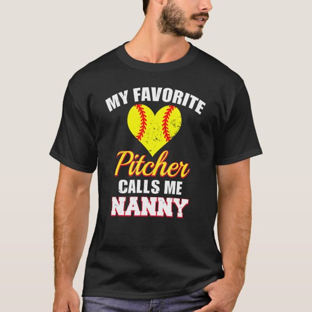 My Favorite Pitcher Calls Me Nanny Pitcher Softbal T Shirt (Framsida)
