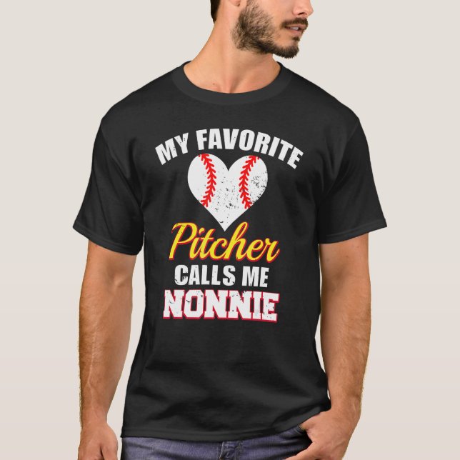 My Favorite Pitcher Calls Me Nonnie Pitcher Baseba T Shirt (Framsida)