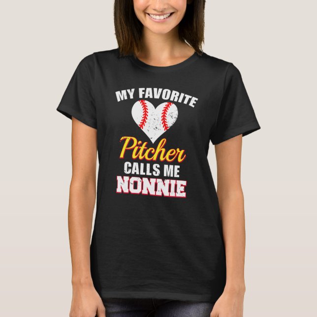 My Favorite Pitcher Calls Me Nonnie Pitcher Baseba T Shirt (Framsida)